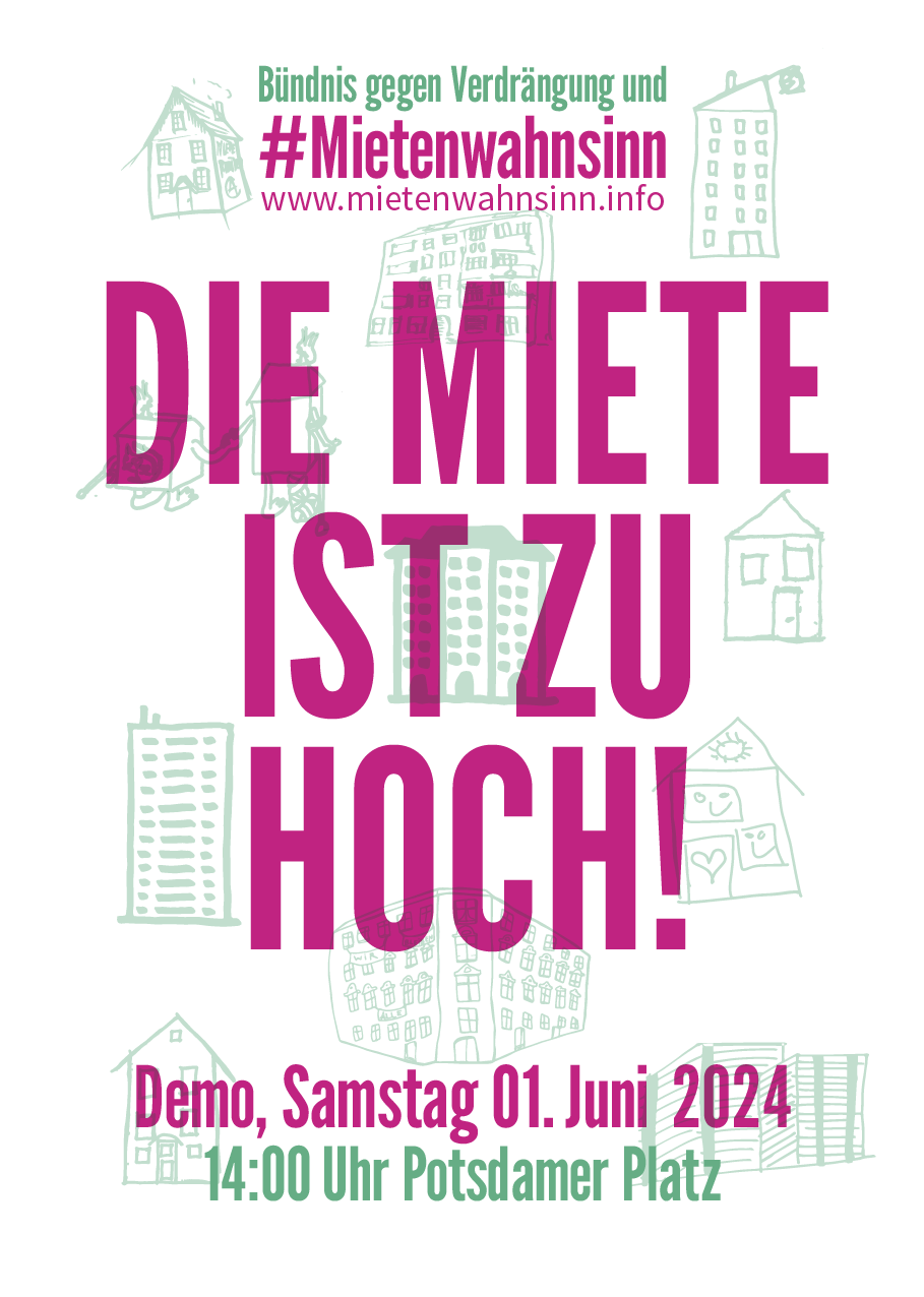 Die Miete ist zu hoch! Demoplakat mit den Treffpunkt daten Potsdamer Platz 01.Juni 14:00 Uhr